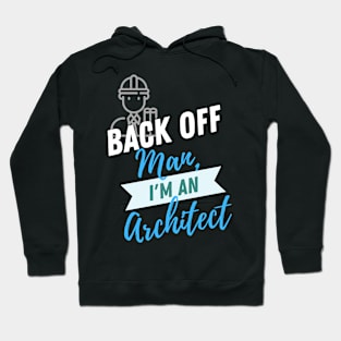 Back Off Architect Hoodie